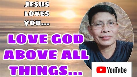 LOVE GOD, DEDICATE YOUR BEST IBIGIN ANG DIYOS, .